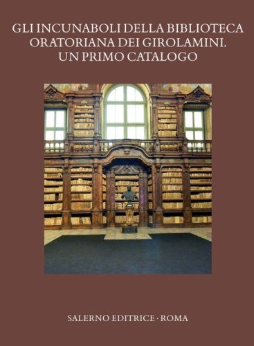 Gli incunaboli della Biblioteca Universitaria di Napoli. Catalogo
