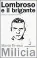 Lombroso e il brigante. Storia di un cranio conteso