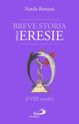 Breve storia delle eresie (I-VIII secolo)