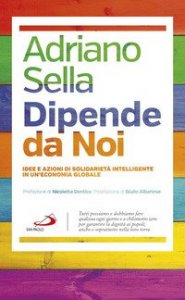 Dipende da noi. Idee e azioni di solidariet&agrave; intelligente in un'economia globale