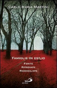 Famiglie in esilio - Ferite, ritrovate, riconciliate
