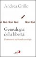 Genealogia della libertà - Un itinerario tra flosofa e teologia