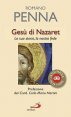 Ges&ugrave; di Nazaret - La sua storia, la nostra fede