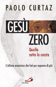 Ges&ugrave; zero. Per dissetare l'intelligenza