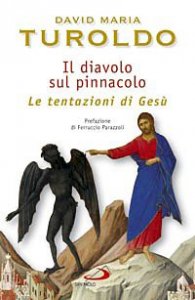 Il diavolo sul pinnacolo. Le tentazioni di Ges&ugrave; Cristo