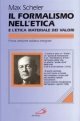 Il formalismo nell'etica e l'etica materiale dei valori - Nuovo tentativo di fondazione di un personalismo etico