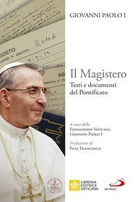 Il Magistero. Testi e documenti del pontificato