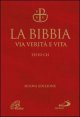 La Bibbia - Via verit&agrave; e vita