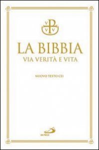 La Bibbia - Via verit&agrave; e vita. Ediz. bianca