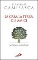 La casa, la terra, gli amici - La Chiesa nel terzo millennio