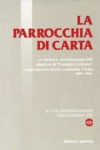 La parrocchia di carta. Le lettere al direttore di &laquo;Famiglia cristiana&raquo; (1969-1980)