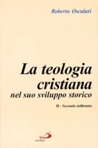 La teologia cristiana nel suo sviluppo storico