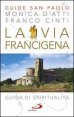 La via Francigena - Guida di spiritualità