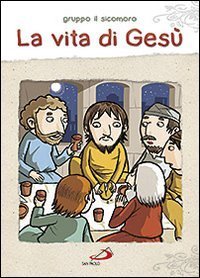 La vita di Ges&ugrave;