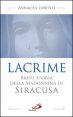 Lacrime. Breve storia della madonnina di Siracusa
