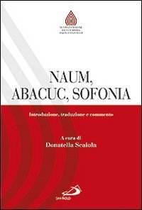 Naum, Abacuc, Sofonia. Introduzione, traduzione e commento