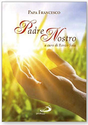 Padre Nostro. Catechesi