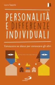 Personalità e differenze individuali. Conoscere se stessi per conoscere gli altri