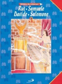 Rut, Samuele, Davide, Salomone. Bibbia da colorare