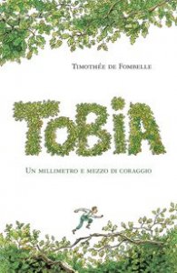 Un millimetro e mezzo di coraggio. Tobia