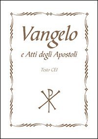 Vangelo e Atti degli Apostoli