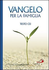 Vangelo per la famiglia. Testo CEI