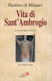 Vita di sant'Ambrogio - La prima biografia del patrono di Milano. Testo latino a fronte