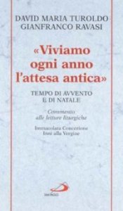 Viviamo ogni anno l'attesa antica. Tempo di Avvento e di Natale. Commento alle letture liturgiche Immacolata Concezione, Inni alla Vergine