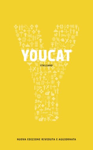 Youcat. Catechismo della Chiesa cattolica per i giovani