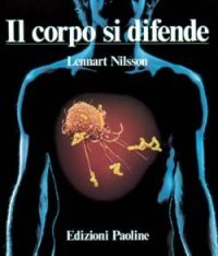 Il corpo si difende. Indagine fotografica sui rischi cui l'organismo umano &egrave; esposto e sul funzionamento del sistema immunitario