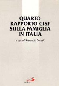 Quarto rapporto Cisf sulla famiglia in Italia