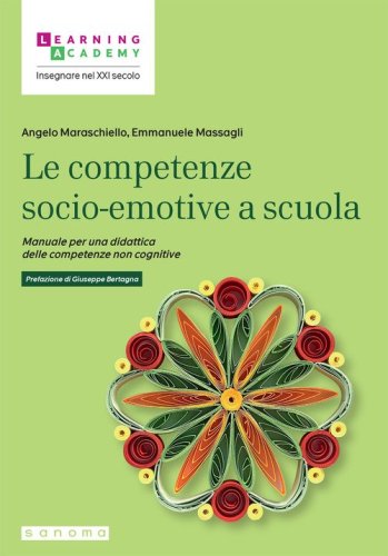 Le competenze socio-emotive a scuola. Manuale per una didattica delle competenze non cognitive