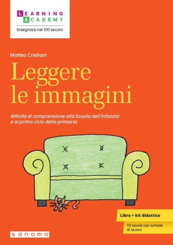 Leggere le immagini. Attivit&agrave; di comprensione alla Scuola dell'infanzia e al primo ciclo della primaria