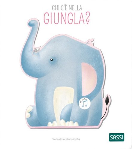 Chi c'&egrave; nella giungla? Libri sonori