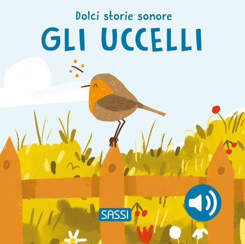 Gli uccelli. Dolci storie sonore