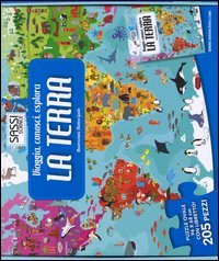 La terra. Viaggia, conosci, esplora
