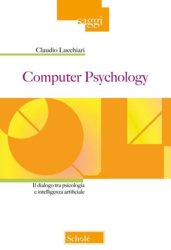 Computer Psychology. Il dialogo tra psicologia e intelligenza artificiale
