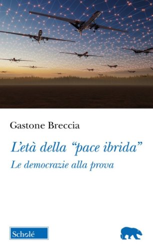 L'et&agrave; della &laquo;pace ibrida&raquo;. Le democrazie alla prova