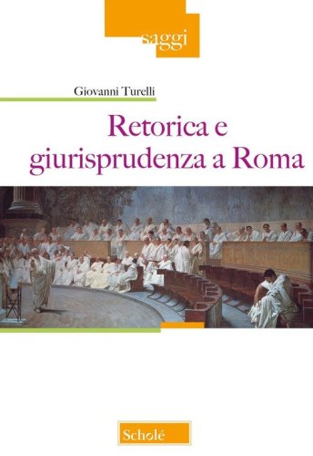 Retorica e giurisprudenza a Roma