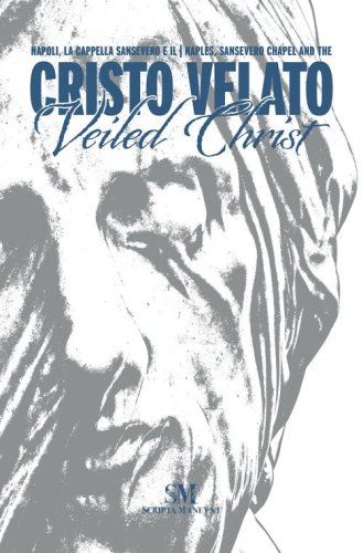 Napoli, La Cappella Sansevero e il Cristo Velato-Naples, Sansevero Chapel and the Veiled Christ