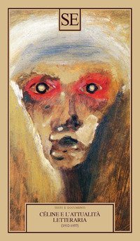 C&eacute;line e l'attualit&agrave; letteraria 1932-1957