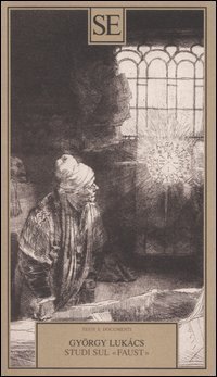 Studi sul &laquo;Faust&raquo;