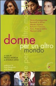 Donne Per Un Altro Mondo. Storie Di Protagoni