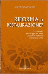 Riforma O Restaurazione? La Cristianita` Nel