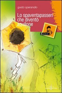 Spaventapasseri Che Divento` Aquilone (lo)