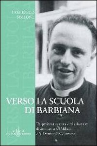 Verso La Scuola Di Barbiana. L`esperienza Pas