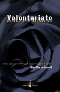 Volontariato Perche` Si` E Quando No. Manuale