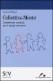 Colletiva-mente. Competenze e pratica per le &eacute;quipe educative