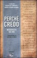 Perch&eacute; credo - Interviste su Dio