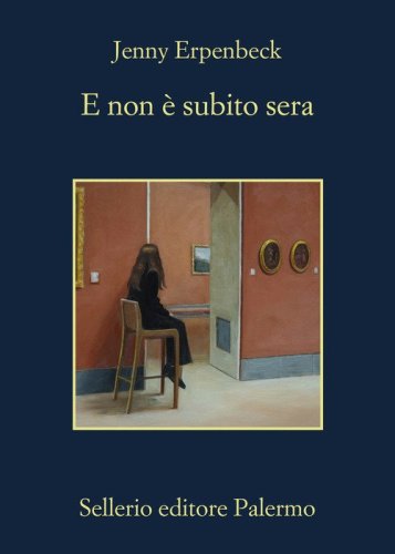 E non &egrave; subito sera